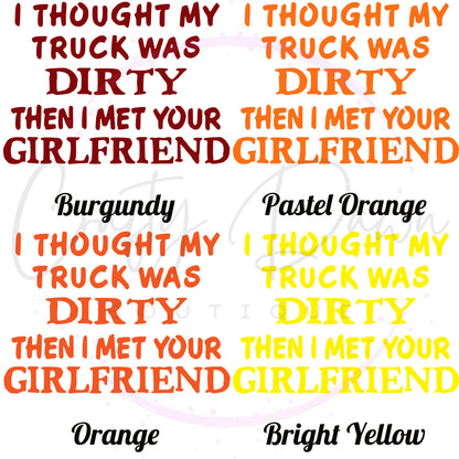 I Thought My Truck Was Dirty Decal