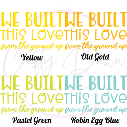 We Built This Love Decal