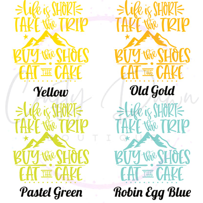 Life Is Short Take The Trip Decal