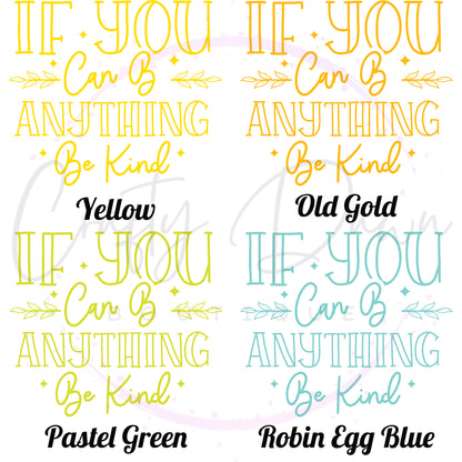 If You Can Be Anything Decal