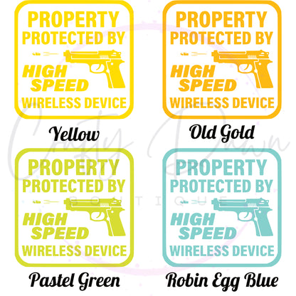 Property Protected By High Speed Wireless Device Decal