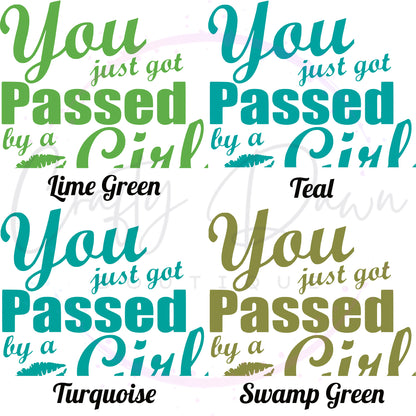 You Just Got Passed By A Girl Decal