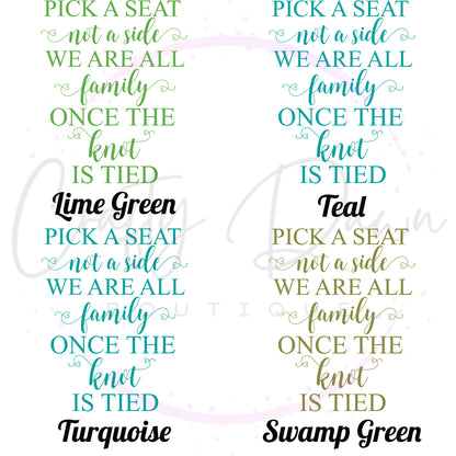 Pick A Seat Not A Side Acrylic Sign