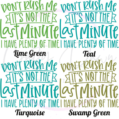 Don't Rush Me Decal