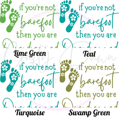 If You're Not Barefoot Decal