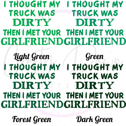 I Thought My Truck Was Dirty Decal