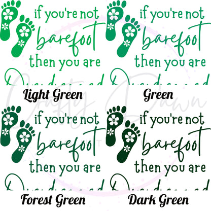 If You're Not Barefoot Decal