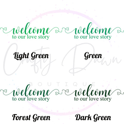 Welcome To Our Love Story Acrylic Sign