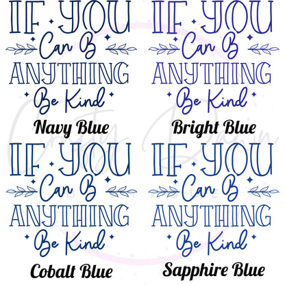If You Can Be Anything Decal