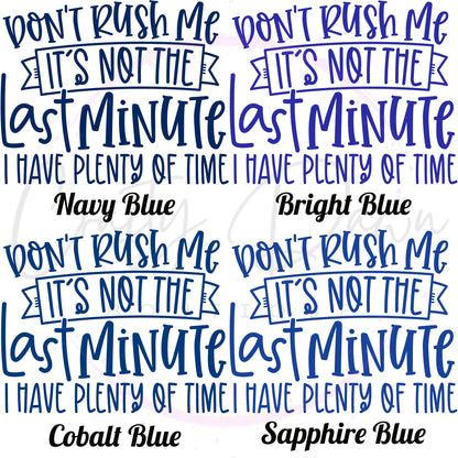 Don't Rush Me Decal