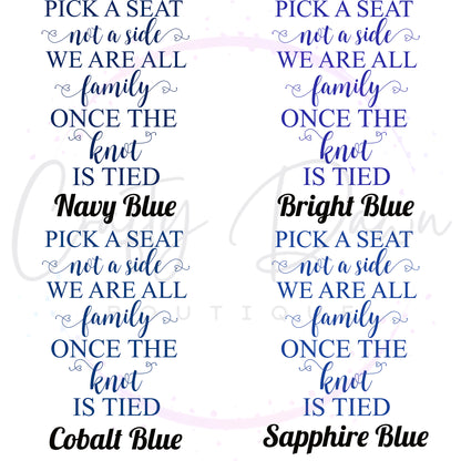 Pick A Seat Not A Side Acrylic Sign