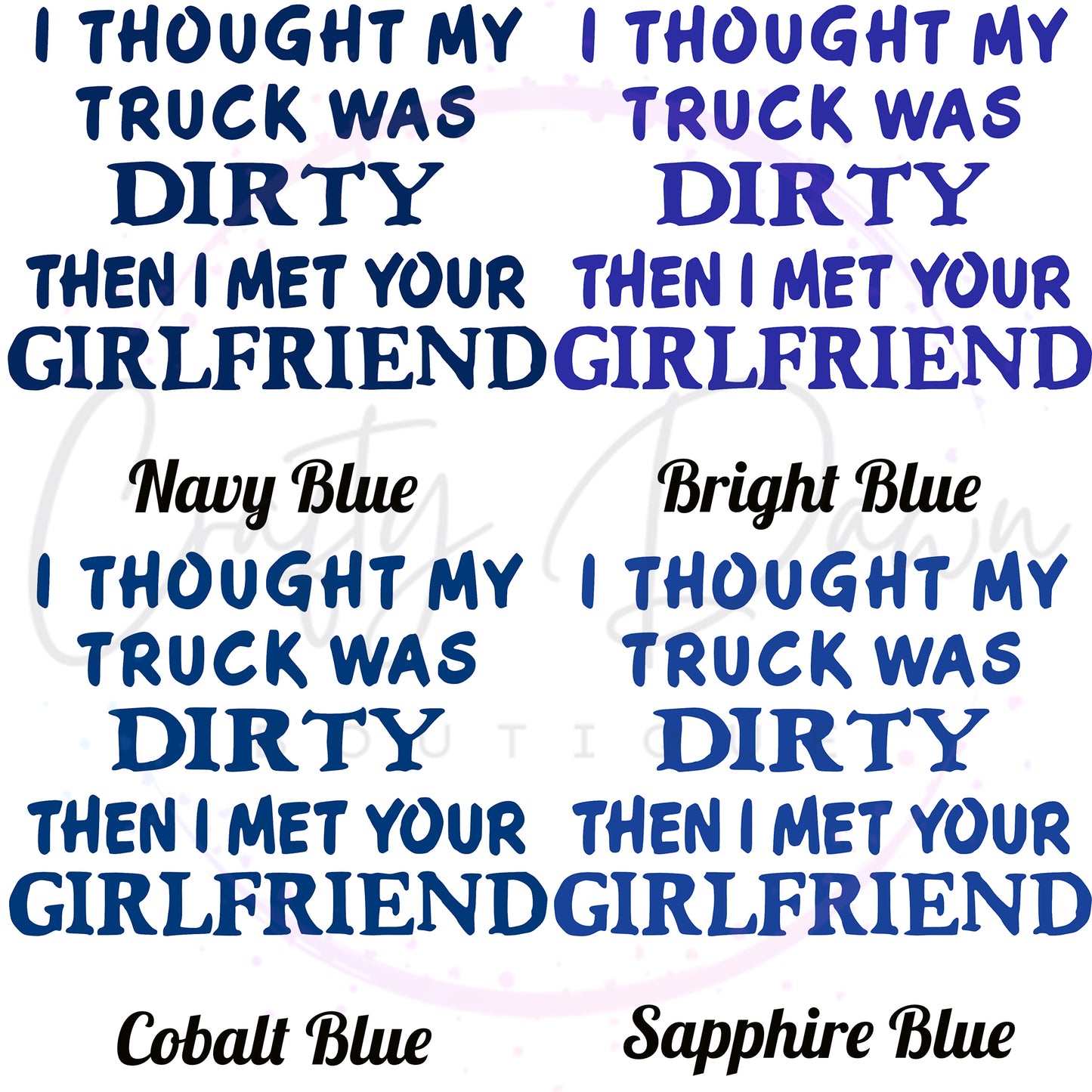 I Thought My Truck Was Dirty Decal