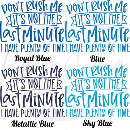 Don't Rush Me Decal