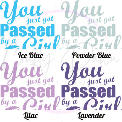 You Just Got Passed By A Girl Decal