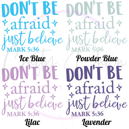 Don't Be Afraid Decal