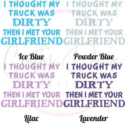I Thought My Truck Was Dirty Decal