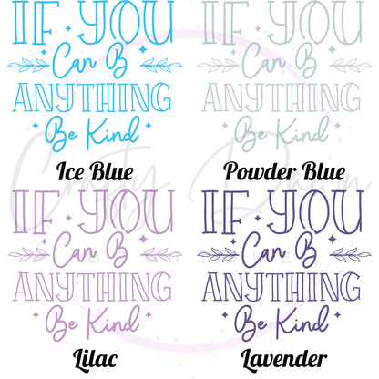 If You Can Be Anything Decal