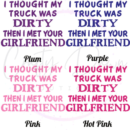I Thought My Truck Was Dirty Decal
