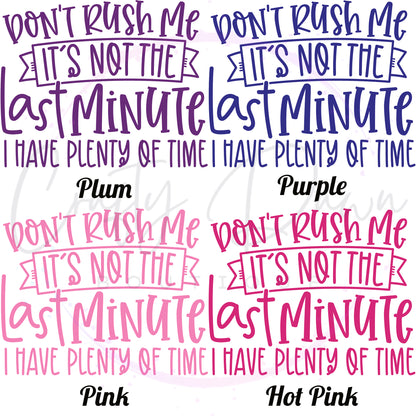 Don't Rush Me Decal