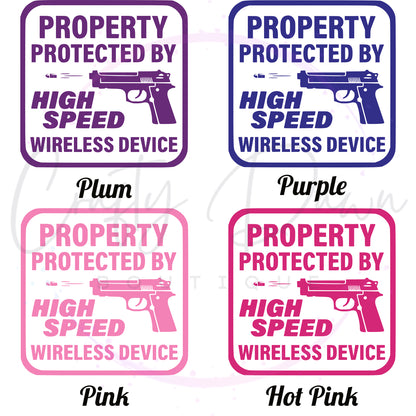 Property Protected By High Speed Wireless Device Decal