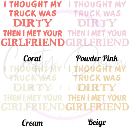 I Thought My Truck Was Dirty Decal