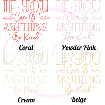 If You Can Be Anything Decal