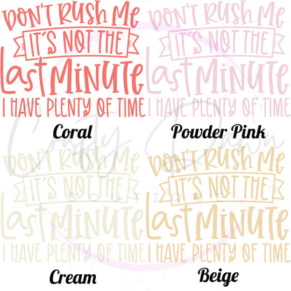 Don't Rush Me Decal