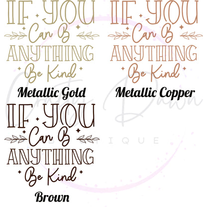 If You Can Be Anything Decal