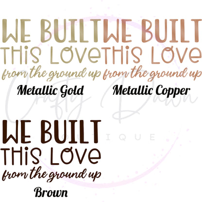 We Built This Love Decal