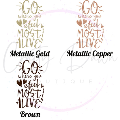 Go Where You Feel Most Alive Decal