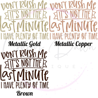 Don't Rush Me Decal