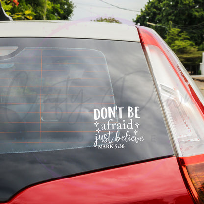 Don't Be Afraid Decal
