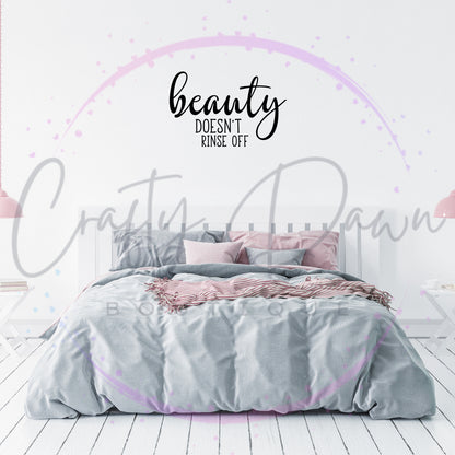 Beauty Doesn't Rinse Off Decal