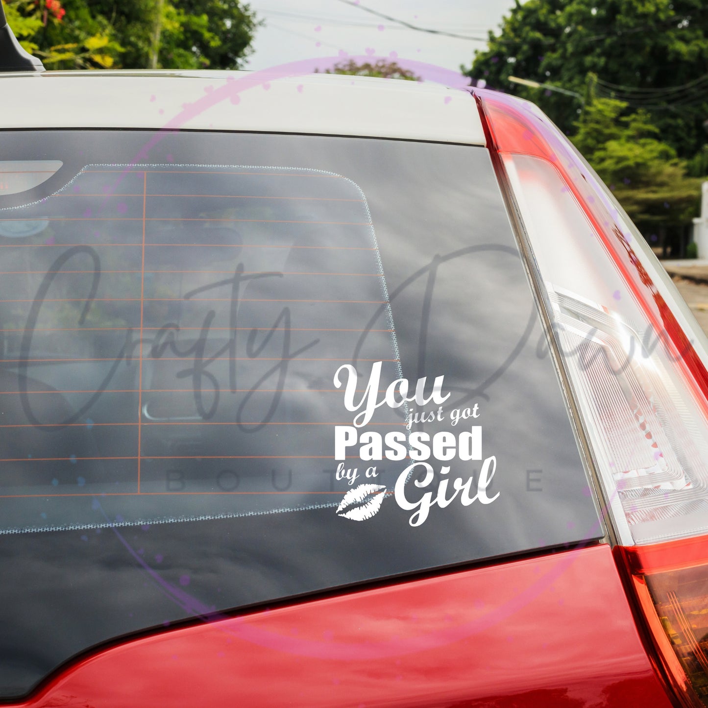 You Just Got Passed By A Girl Decal