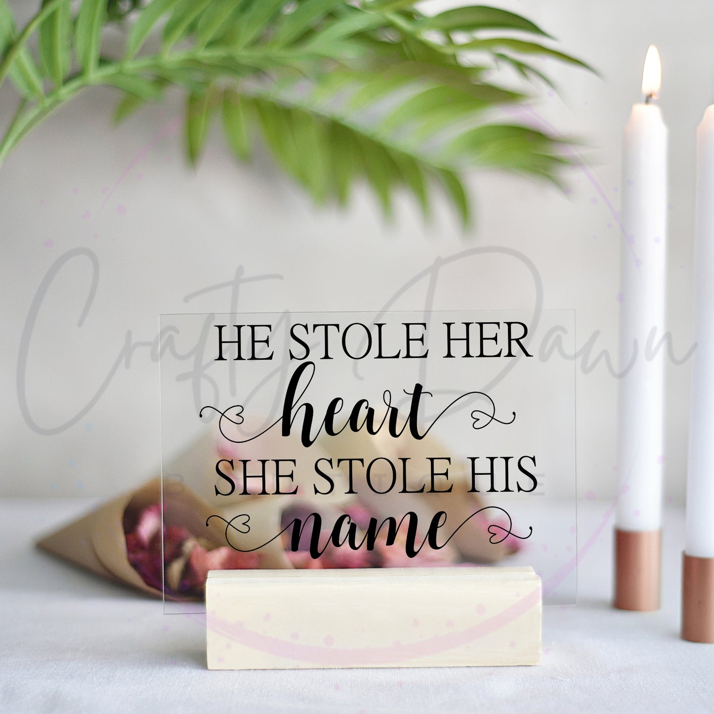 He Stole Her Heart Acrylic Sign