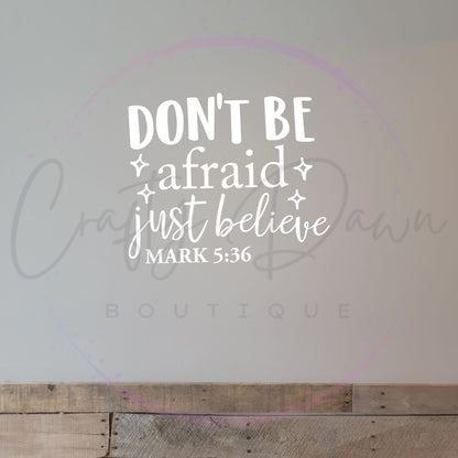 Don't Be Afraid Decal