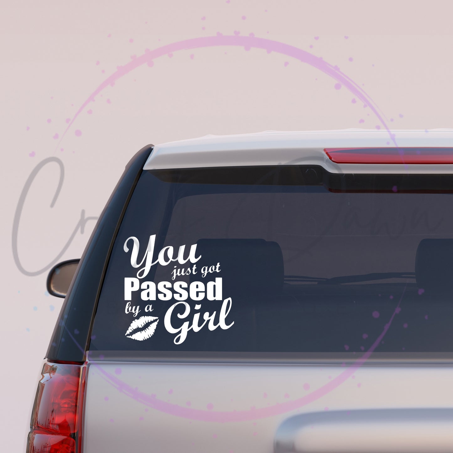 You Just Got Passed By A Girl Decal