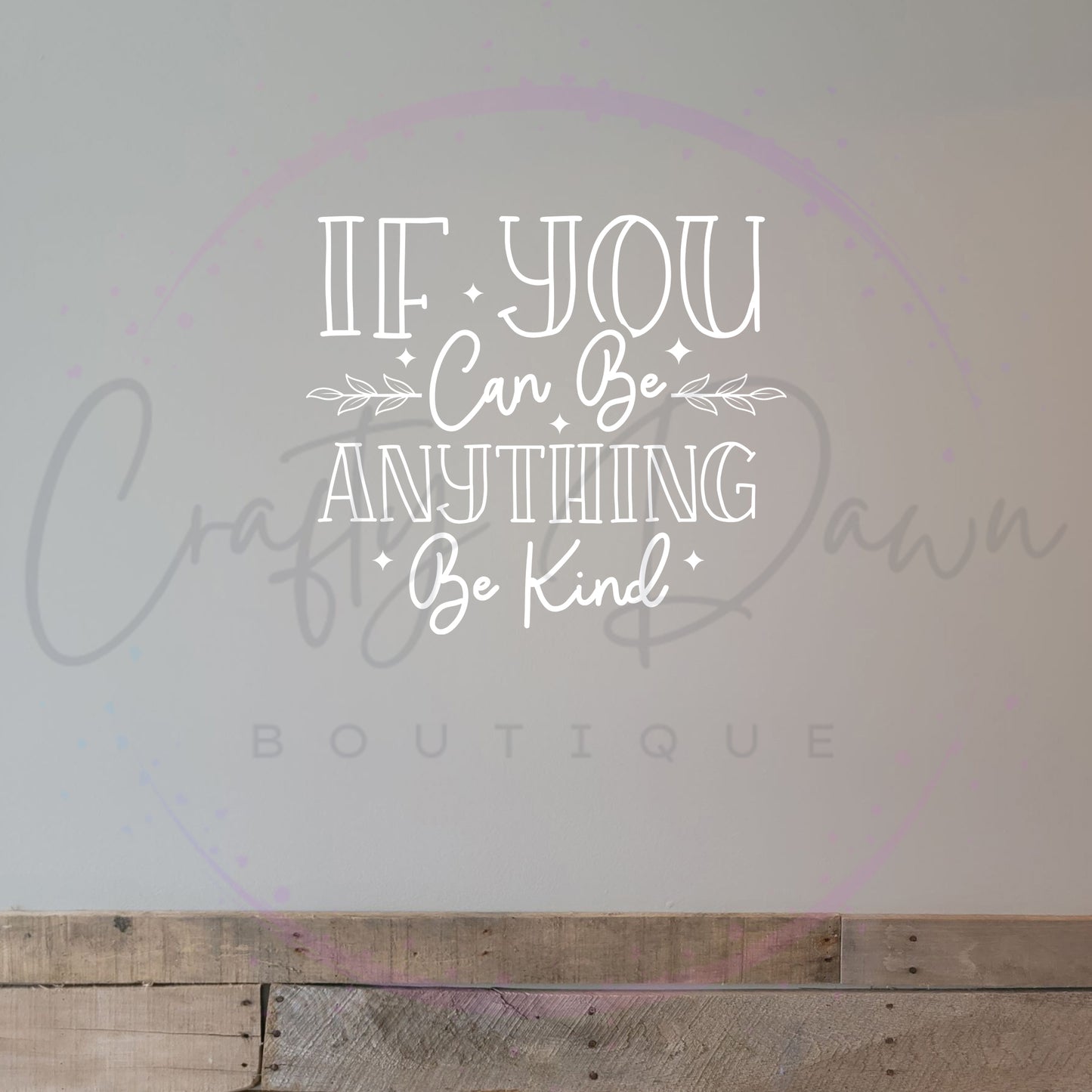 If You Can Be Anything Decal