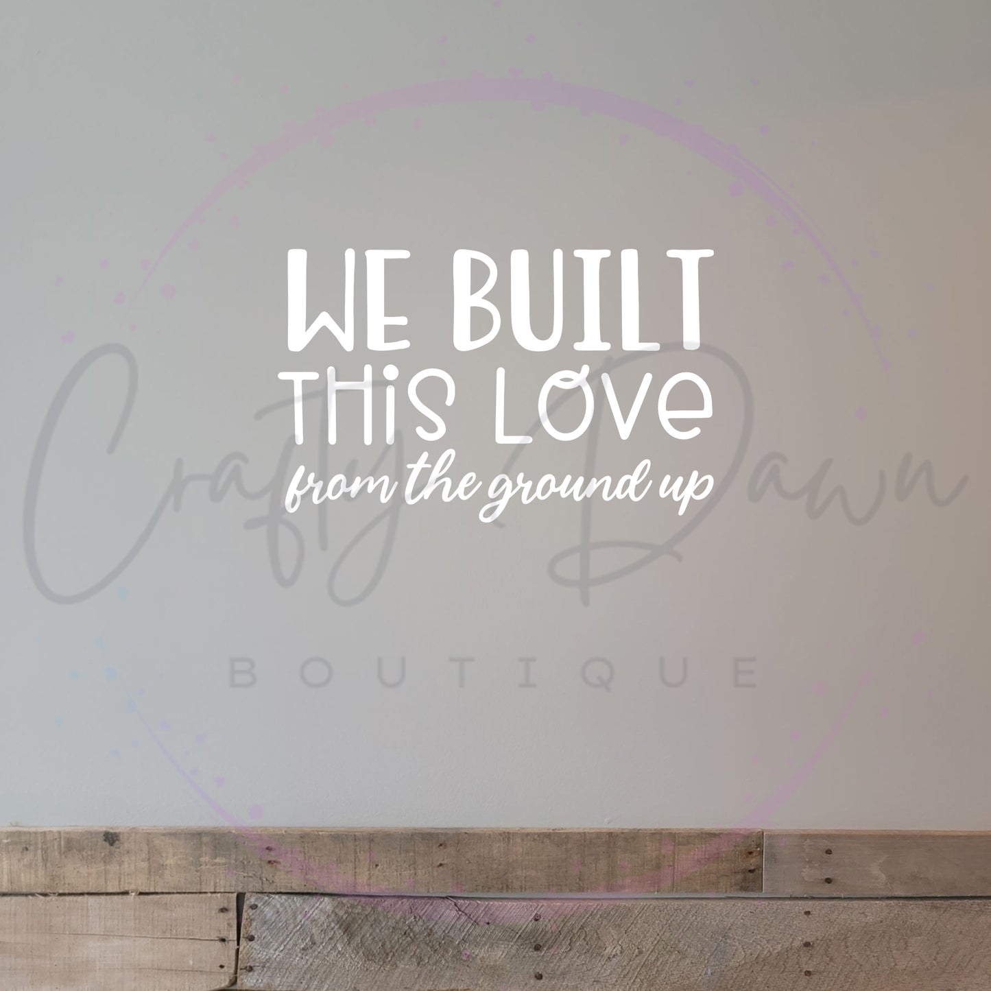 We Built This Love Decal