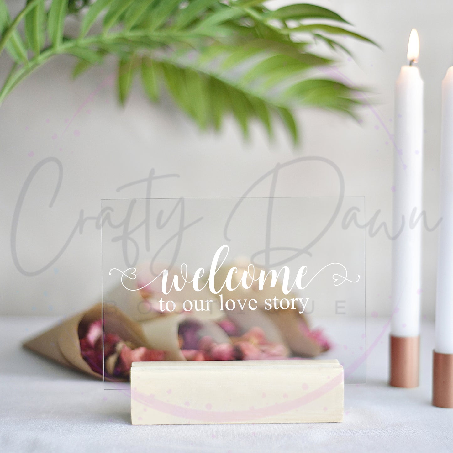 Welcome To Our Love Story Acrylic Sign