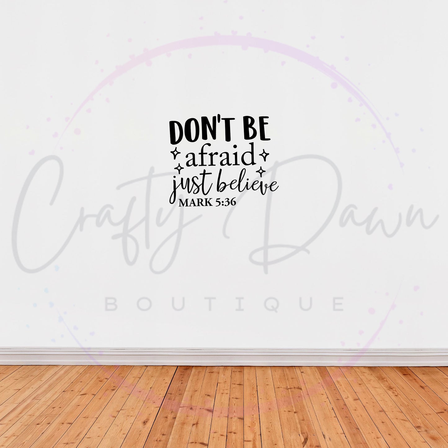 Don't Be Afraid Decal