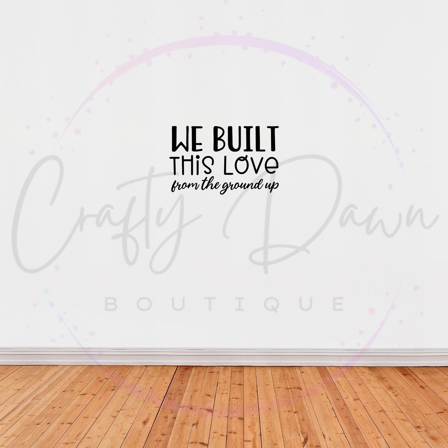 We Built This Love Decal