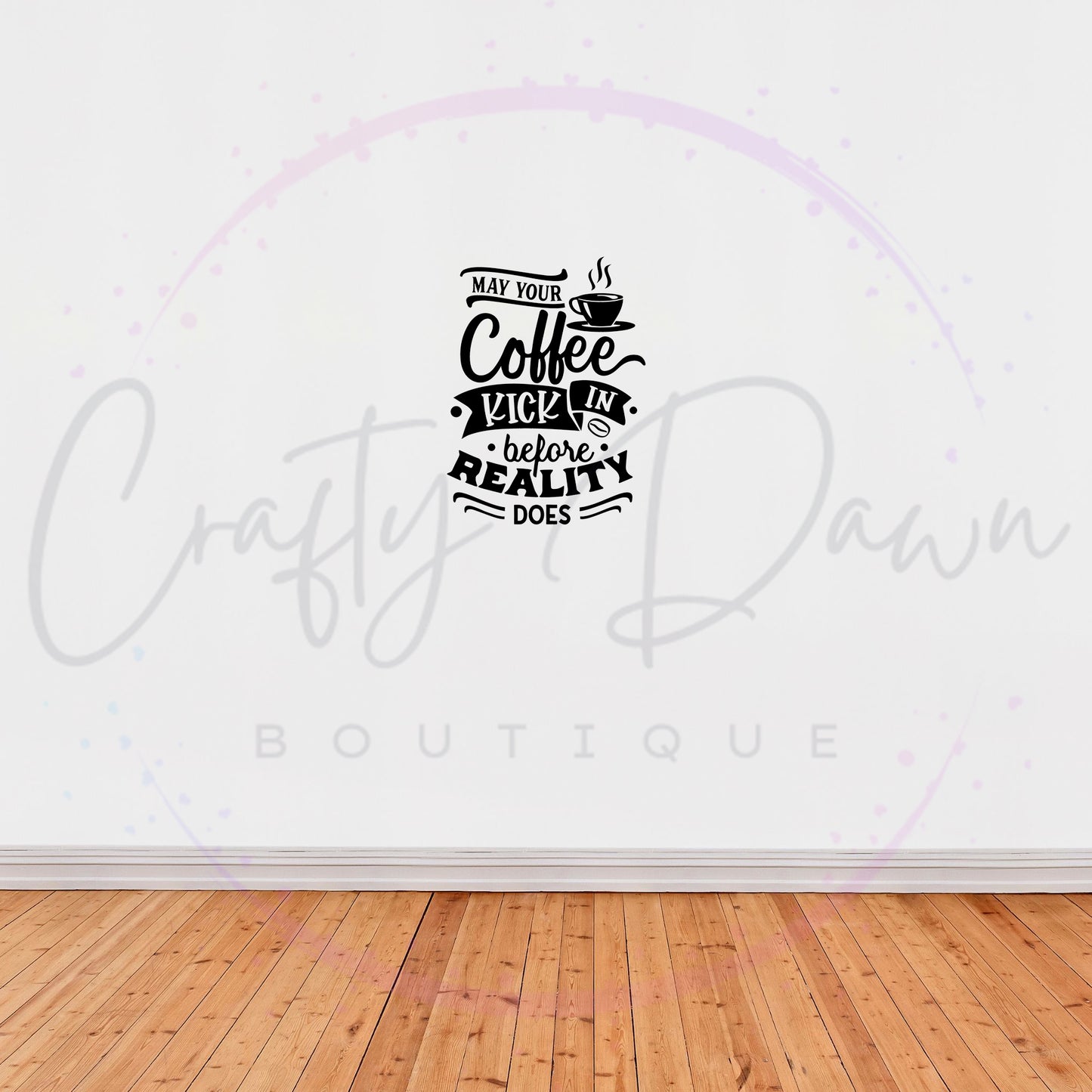 Coffee Before Reality Decal