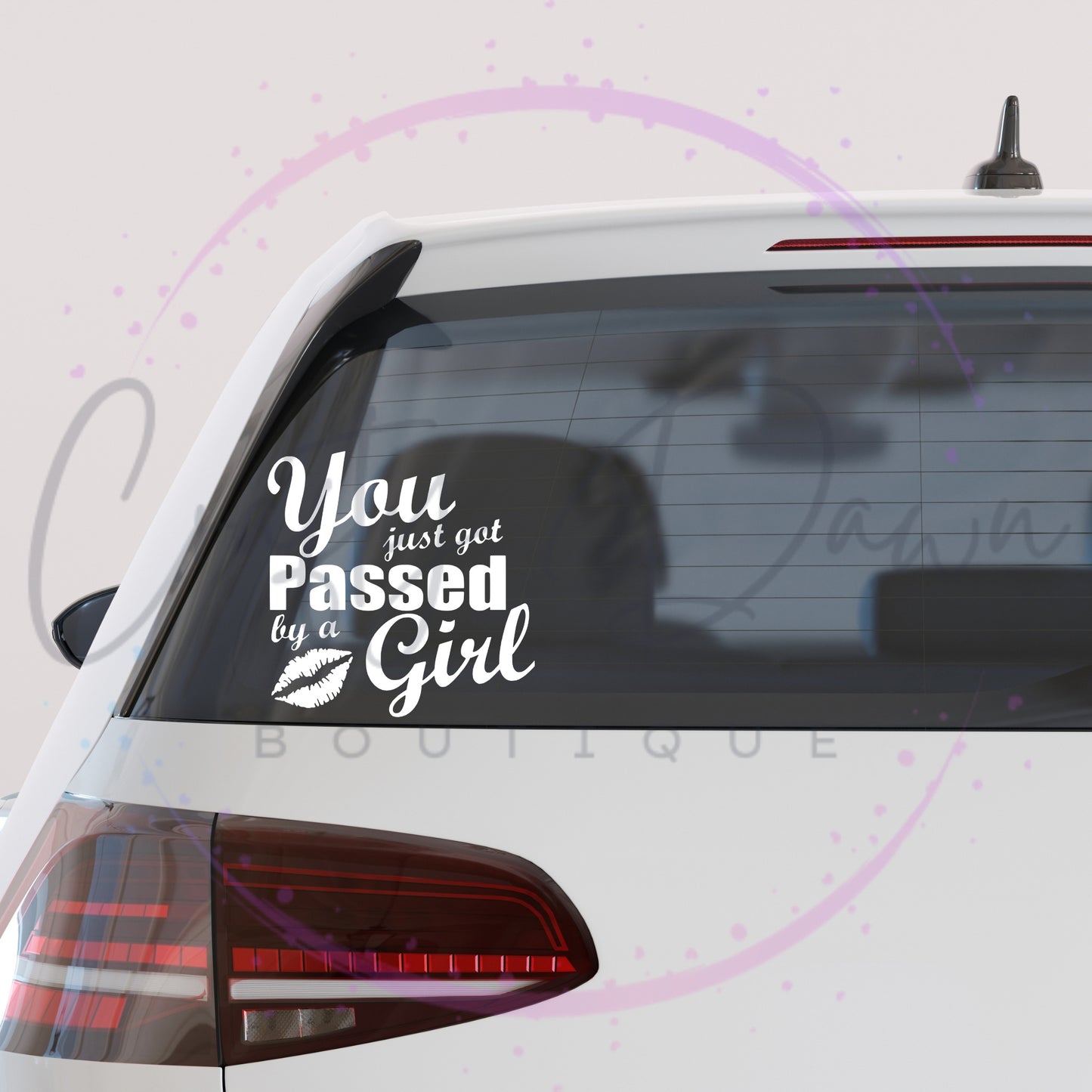 You Just Got Passed By A Girl Decal
