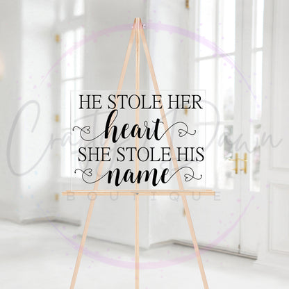 He Stole Her Heart Acrylic Sign