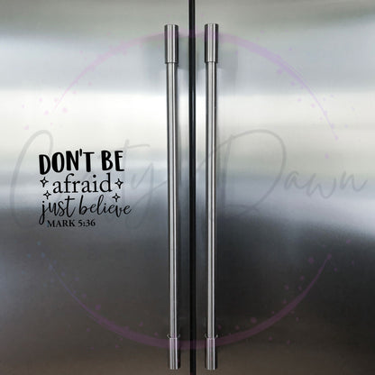 Don't Be Afraid Decal