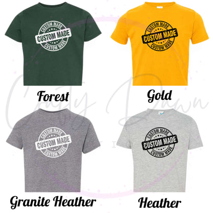 Custom Toddler Tee