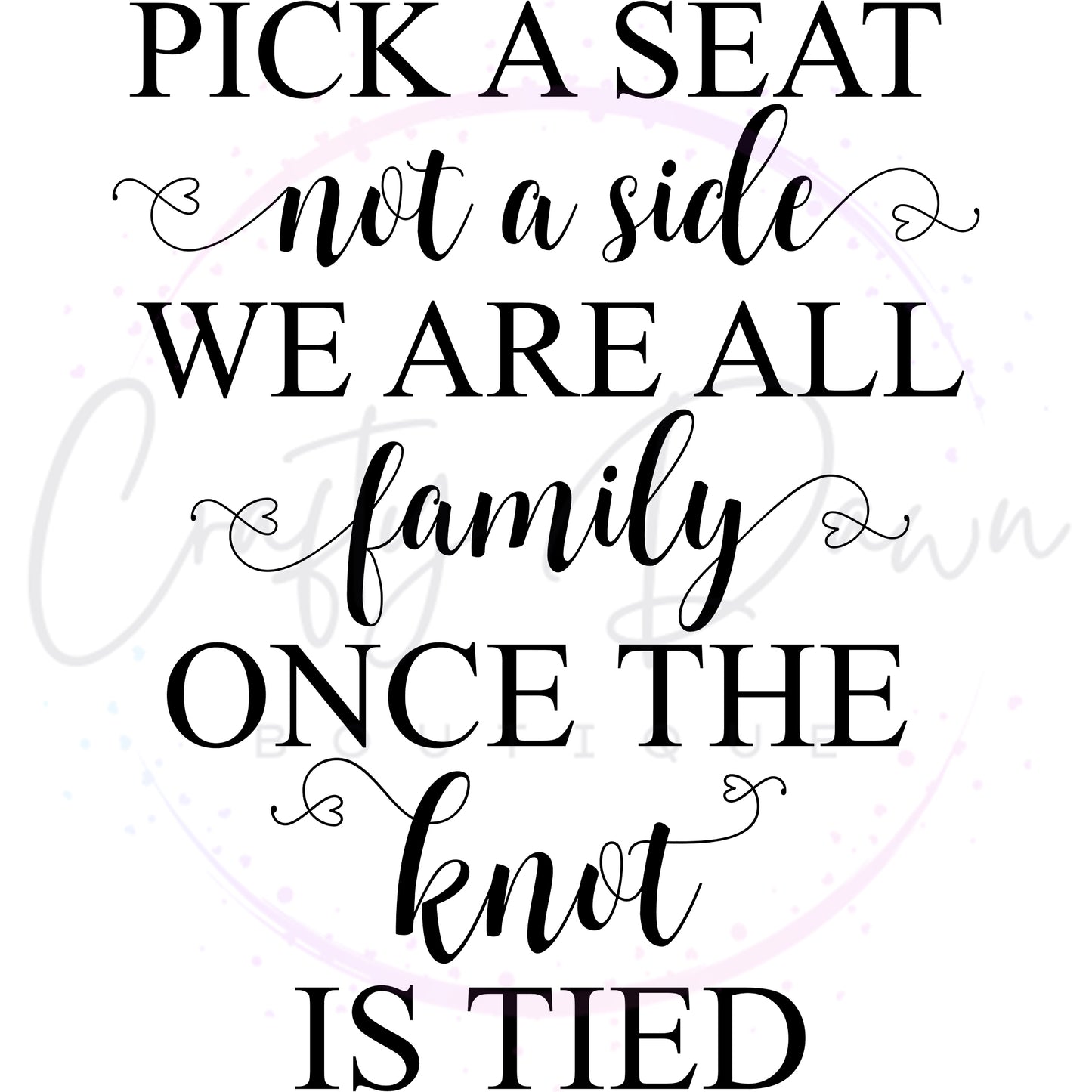 Pick A Seat Not A Side Acrylic Sign