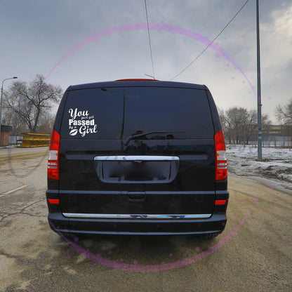 You Just Got Passed By A Girl Decal