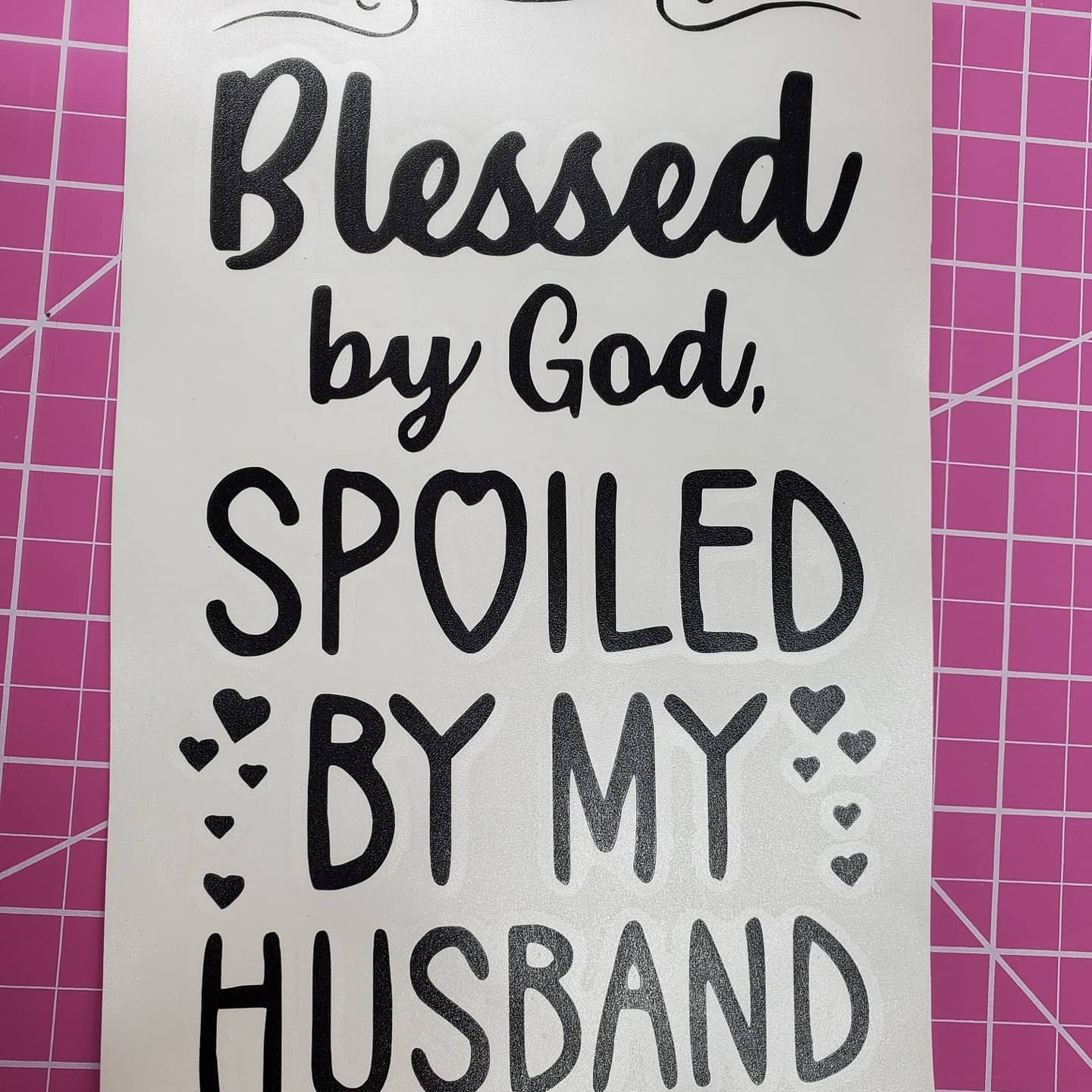 Blessed By God, Spoiled By My Husband Decal